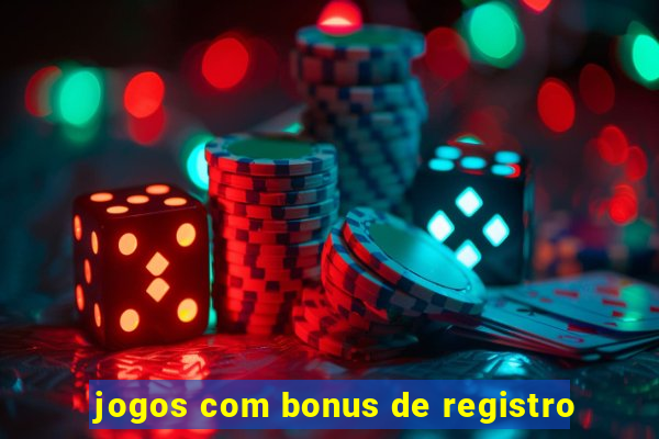 jogos com bonus de registro